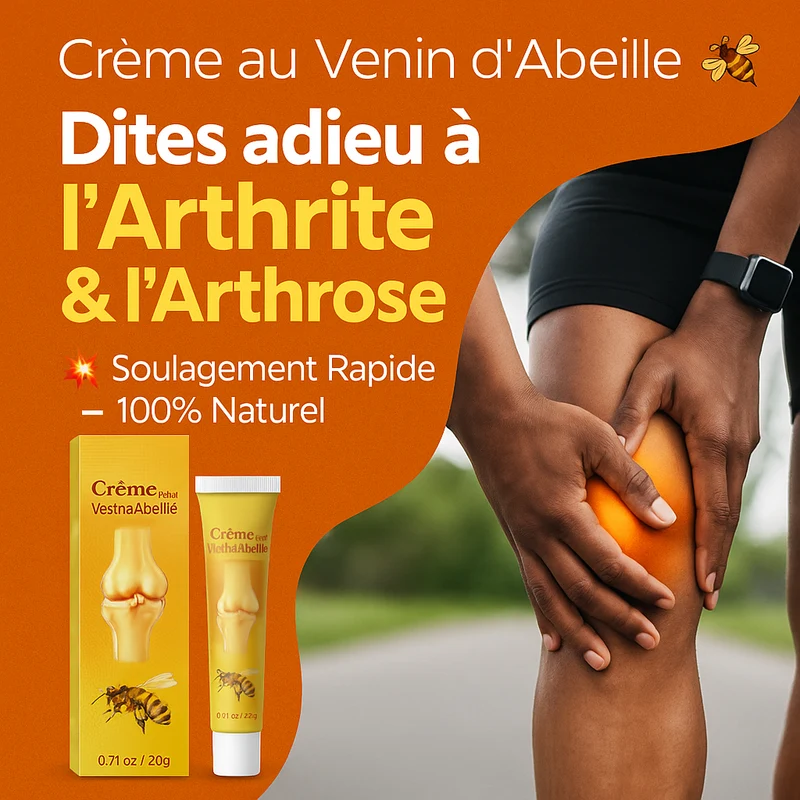 Crème au Venin d’Abeille : La Solution Naturelle Contre les Douleurs, l’Arthrite et l’Arthrose ! SN